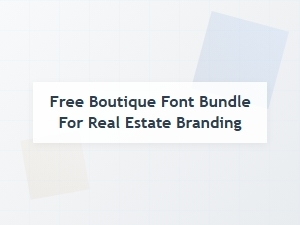 Free Boutique Font Bundle for Real Estate Branding