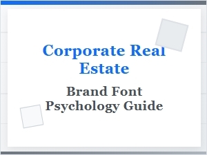 How Font Psychology Shapes Corporate Real Estate Branding