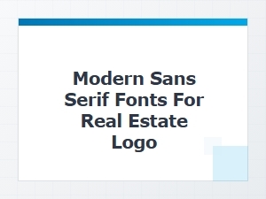 Modern Sans Serif Fonts for Your Real Estate Logo